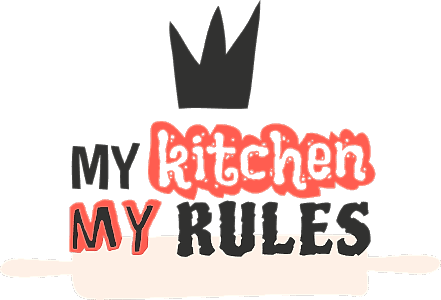 My kitchen my rules