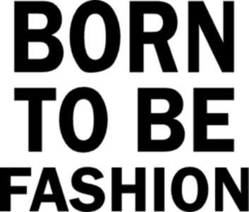 Born to be fashion