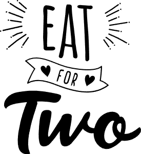 Eat for two