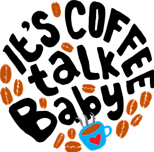 Its coffee talk baby