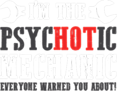 Psychotic mechanic