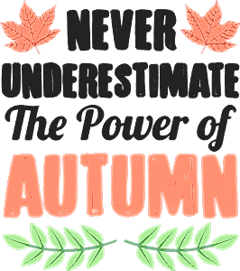 Never underestimate autumn