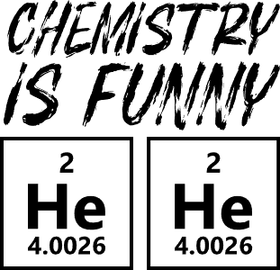 Chemistry is funny