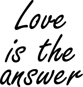 Love is the answer