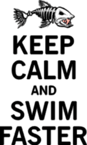 Keep calm and swim faster