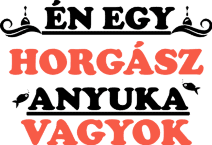 Én egy horgász anyuka vagyok