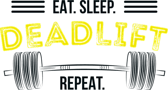 Eat sleep deadlift repeat