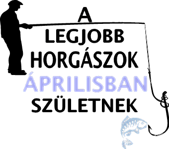 A legjobb horgászok áprilisban születnek