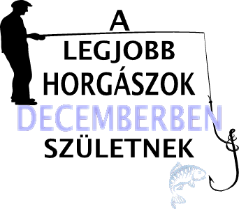 A legjobb horgászok decemberben születnek