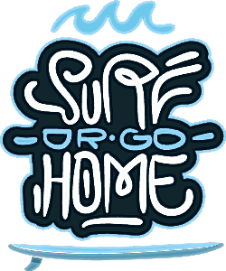 Surf or go home