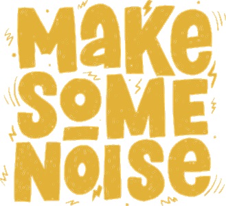 Make some noise