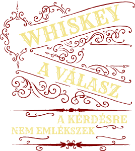 Whiskey a válasz