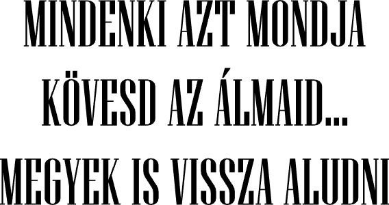 Kövesd az álmaid