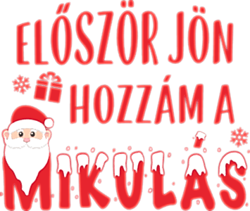 Először jön hozzám a mikulás