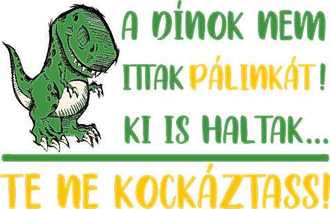 A dínók nem ittak pálinkát, ki is haltak