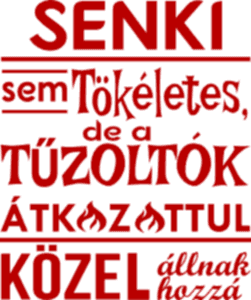 Senki sem tökéletes, de a tűzoltók