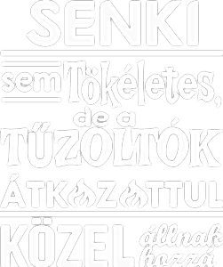 Senki sem tökéletes, de a tűzoltók