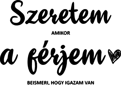 Szeretem amikor a férjem beismeri, hogy igazam van