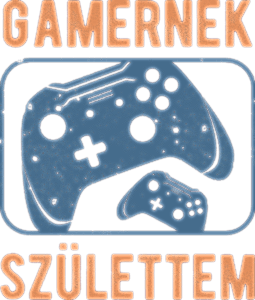 Gamernek születtem