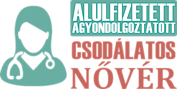 Alulfizetett, agyondolgoztatott csodálatos nővér