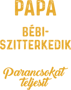 Papa nem bébiszitterkedik