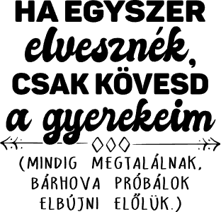 Ha egyszer elvesznék