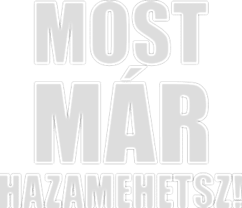 Most már hazamehetsz