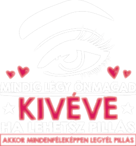 Légy önmagad kivéve ha lehetsz pillás