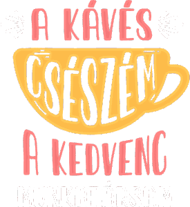 A kávés csészém