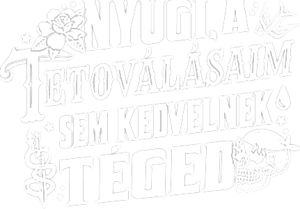 Nyugi a tetoválásaim sem