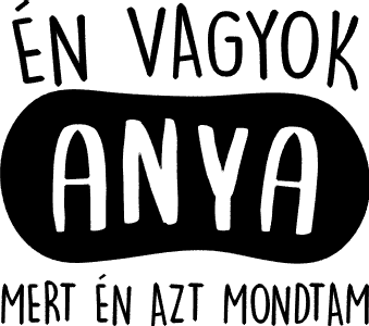 Én vagyok anya