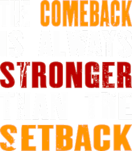 The comeback is always stronger