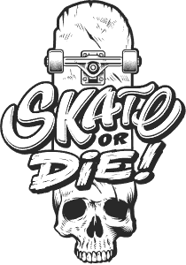 Skate or die