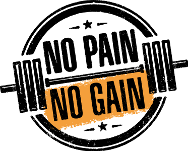 No pain no gain