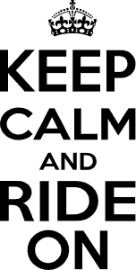 Keep calm and ride on