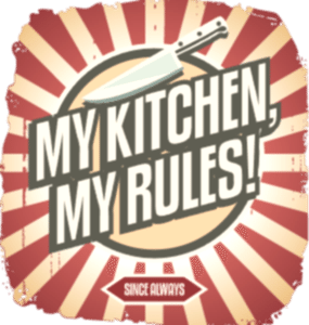 My kitchen my rules